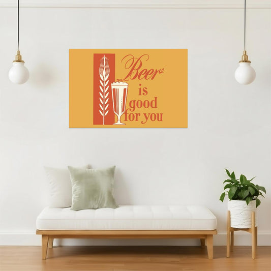 Beer Is Good For You Poster | Retro Ad Parody | Funny Man Cave Sign