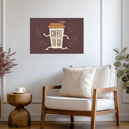 Coffee To Go Cup Illustration | Minimalist Funny Kitchen Poster | Coffee Lover Wall Art - Type & Quotes Poster