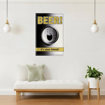 Beer It's Your Friend Poster | Funny Drinking Humor | Man Cave Wall Art