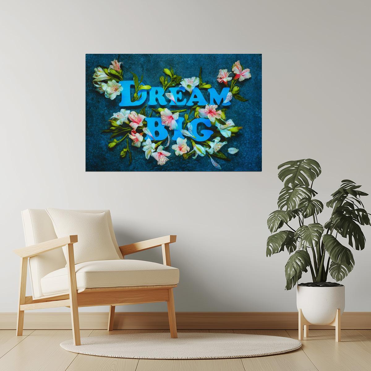 Dream Big | Floral Motivational Quote Poster