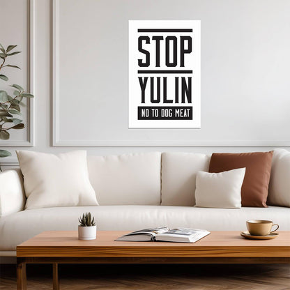 Stop Yulin No To Dog Meat | Animal Rights Activism Poster - Type & Quotes Poster