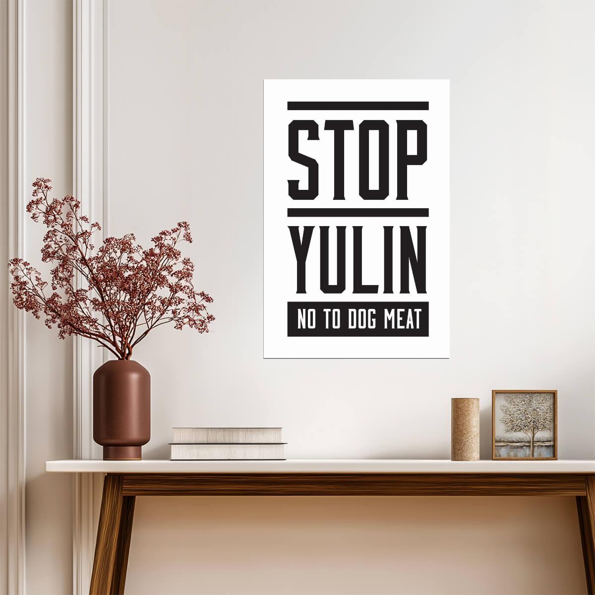 Stop Yulin No To Dog Meat | Animal Rights Activism Poster - Type & Quotes Poster