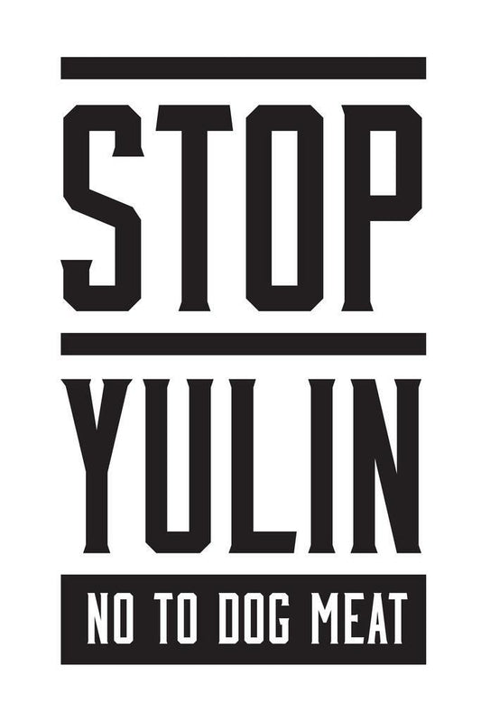 Stop Yulin No To Dog Meat | Animal Rights Activism Poster - Type & Quotes Poster