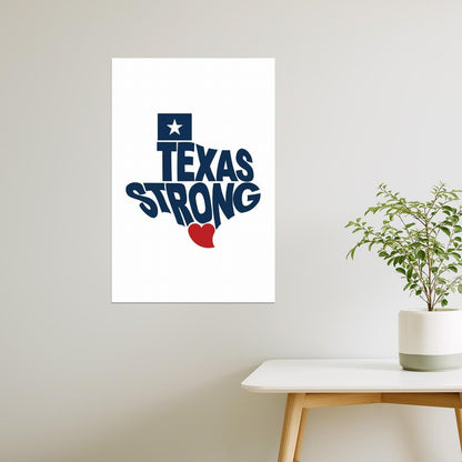 Texas Map | Texas Strong Logo Poster