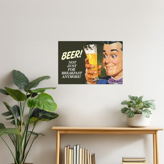 Not Just For Breakfast Anymore Poster | Funny Beer Humor | Retro Bar Decor