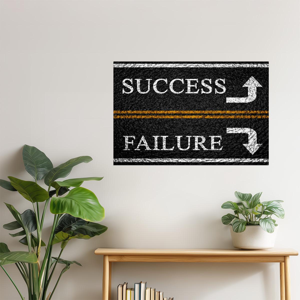 Success and Failure | Road Sign Motivational Poster