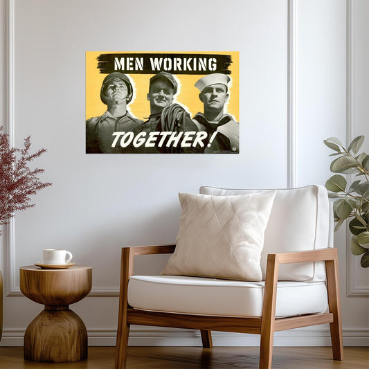 "Men Working Together!" | WWII Propaganda Poster | Vintage War Production Art - Vintage & Retro Poster