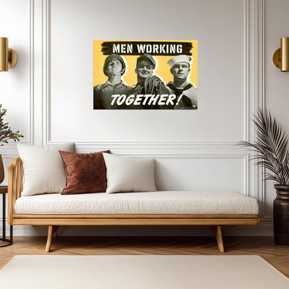 "Men Working Together!" | WWII Propaganda Poster | Vintage War Production Art - Vintage & Retro Poster