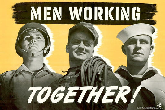 "Men Working Together!" | WWII Propaganda Poster | Vintage War Production Art - Vintage & Retro Poster