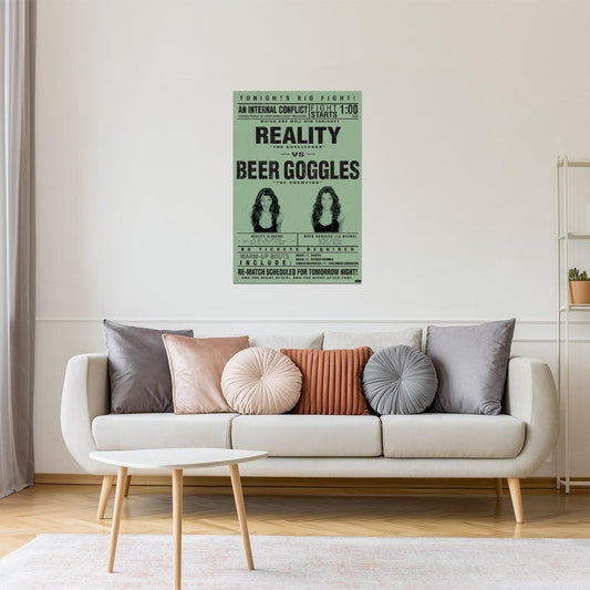 Reality Vs. Beer Goggles Poster | Funny College Humor | Man Cave Wall Art