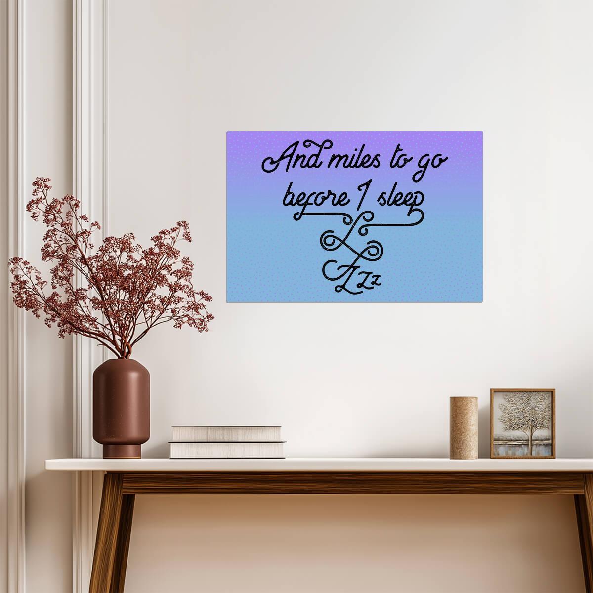 And Miles To Go Before I Sleep | Robert Frost Poem Quote | Stopping by Woods on a Snowy Evening Poster - Type & Quotes Poster