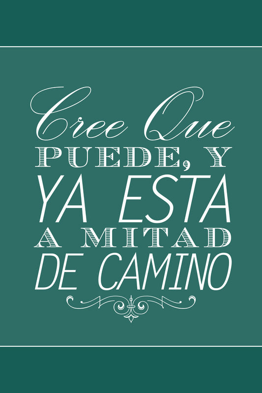 Believe You Can | Cree Que Puede Ya Está a Mitad de Camino Spanish Motivational Poster