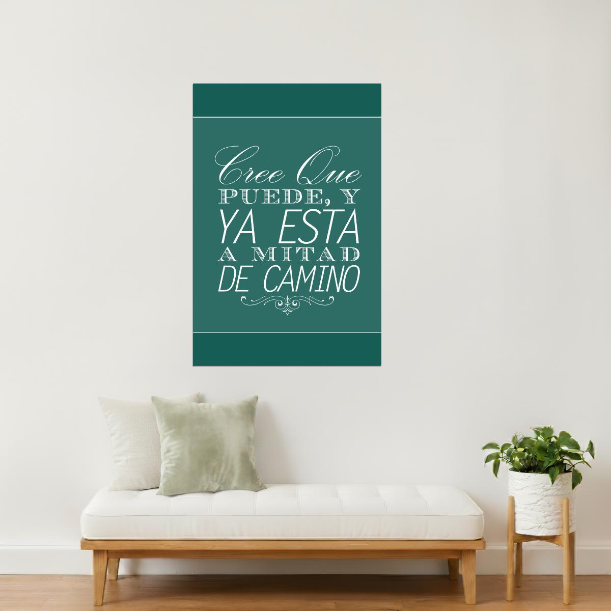 Believe You Can | Cree Que Puede Ya Está a Mitad de Camino Spanish Motivational Poster