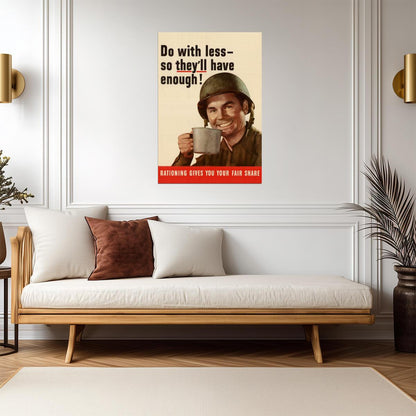 "Do With Less So They'll Have Enough" | WWII Rationing Poster | Vintage Propaganda Art - Vintage & Retro Poster