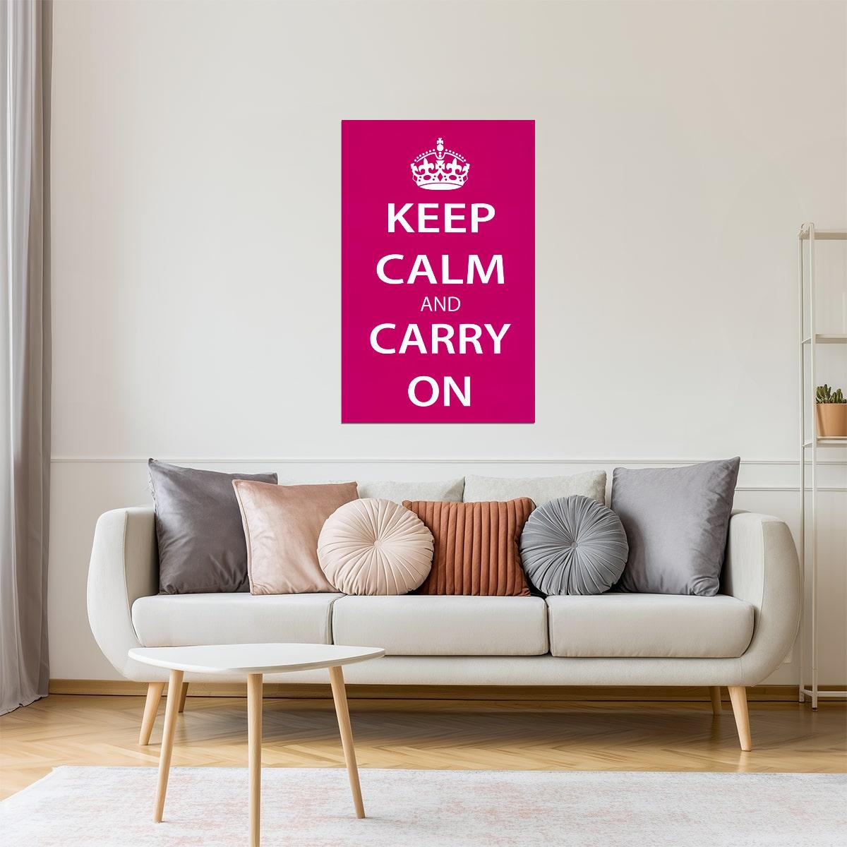 Keep Calm and Carry On | Classic Motivational Poster (Fuchsia)