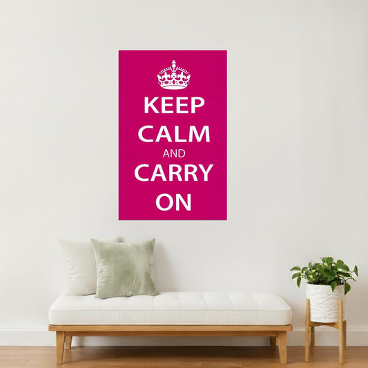 Keep Calm and Carry On | Classic Motivational Poster (Fuchsia)