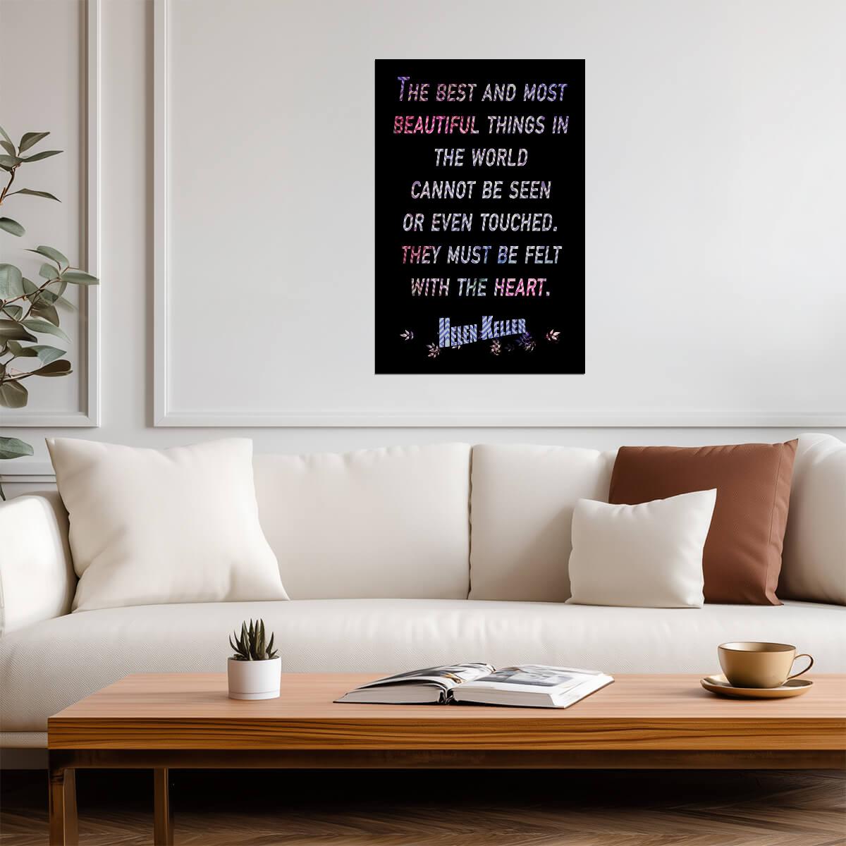 The Best and Most Beautiful Things in the World | Helen Keller Quote | Inspirational Wall Art Poster - Type & Quotes Poster