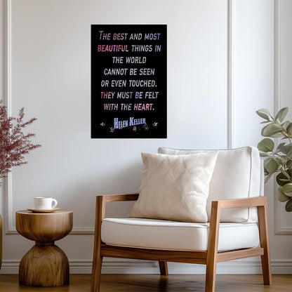 The Best and Most Beautiful Things in the World | Helen Keller Quote | Inspirational Wall Art Poster - Type & Quotes Poster