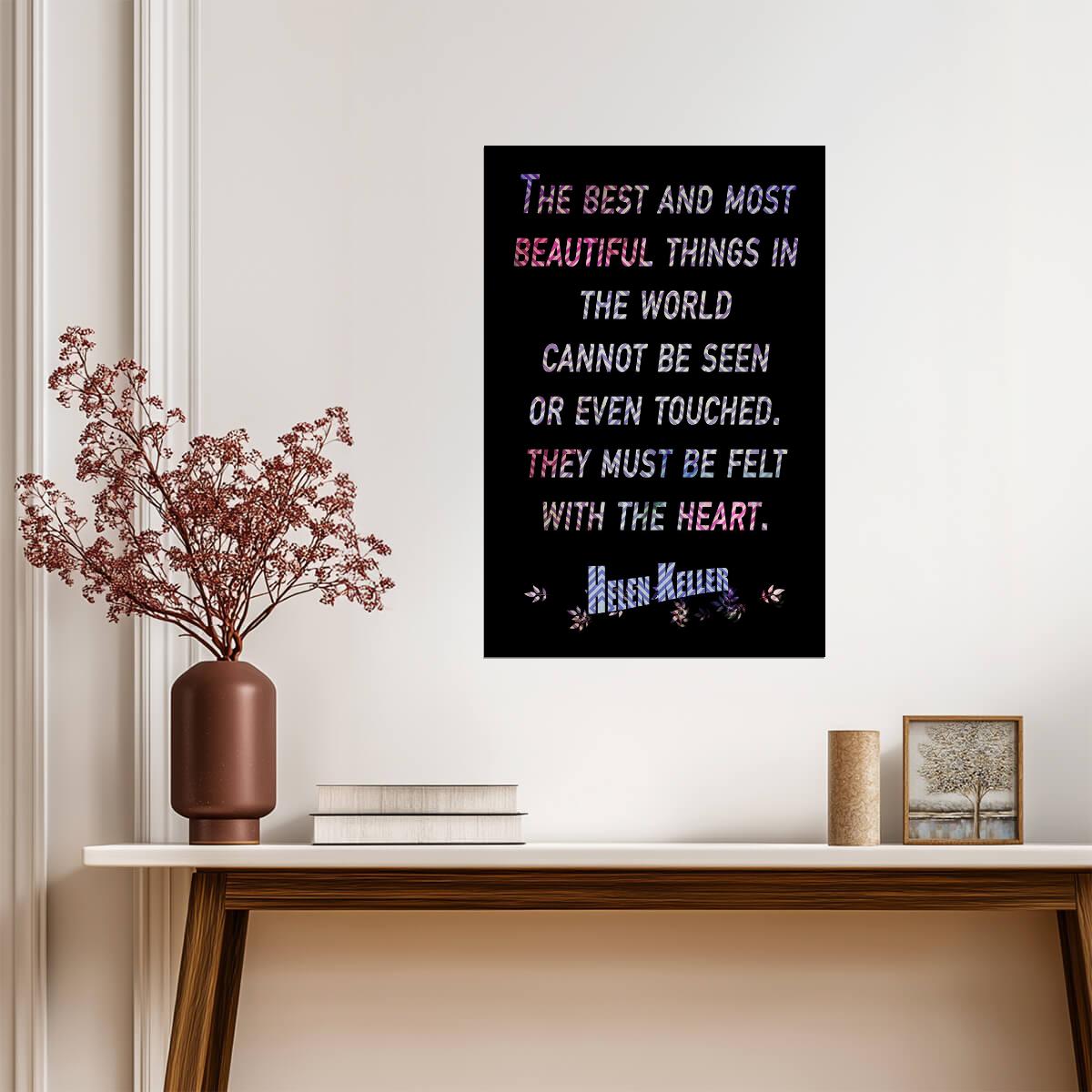 The Best and Most Beautiful Things in the World | Helen Keller Quote | Inspirational Wall Art Poster - Type & Quotes Poster