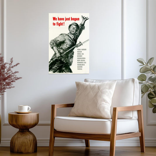 "We Have Just Begun to Fight" | WWII Propaganda Poster | Pearl Harbor Remembered - Vintage & Retro Poster