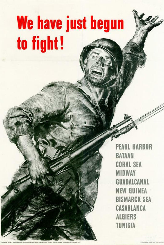 "We Have Just Begun to Fight" | WWII Propaganda Poster | Pearl Harbor Remembered - Vintage & Retro Poster