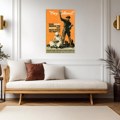 "Hey Fellows! Your Money Brings Books" | American Library Association | WWI Poster - Vintage & Retro Poster