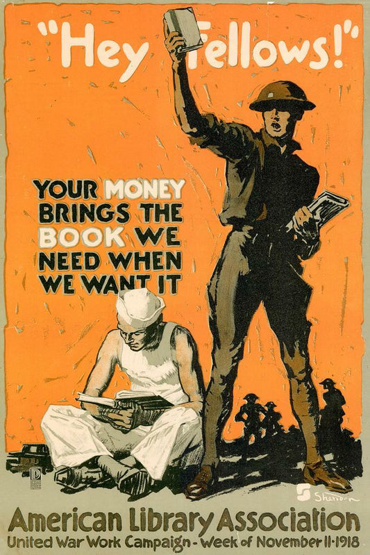 "Hey Fellows! Your Money Brings Books" | American Library Association | WWI Poster - Vintage & Retro Poster