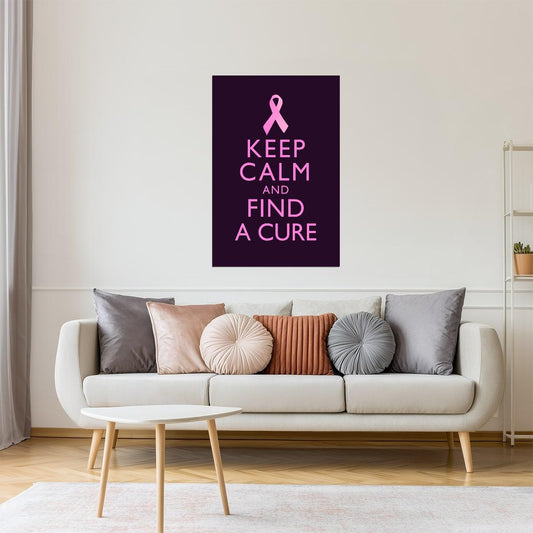 Keep Calm and Find a Cure | Breast Cancer Awareness Motivational Poster (Black and Pink)