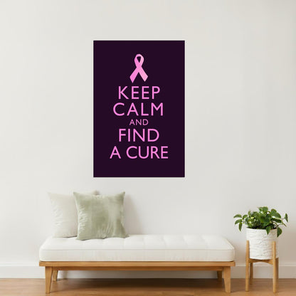 Keep Calm and Find a Cure | Breast Cancer Awareness Motivational Poster (Black and Pink)