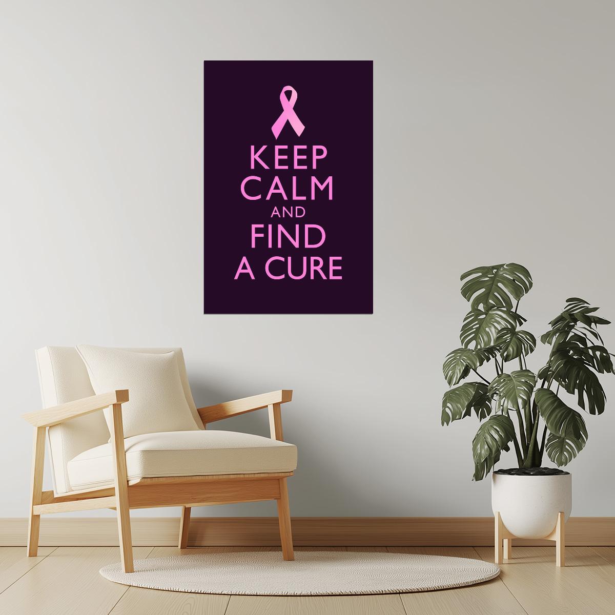 Keep Calm and Find a Cure | Breast Cancer Awareness Motivational Poster (Black and Pink)