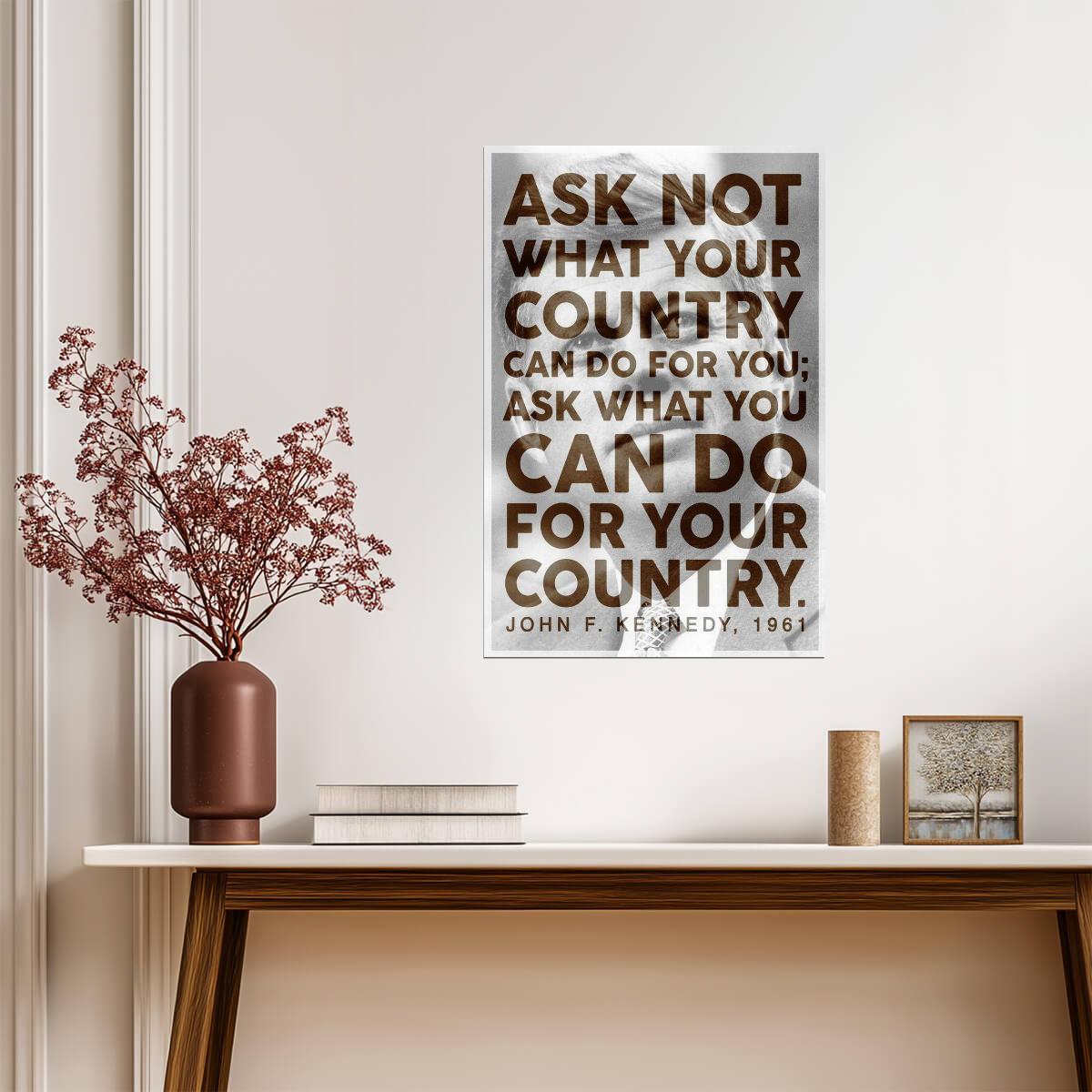 John F Kennedy Ask Not Quote | Modern Presidential Poster | Inspirational History Wall Art - Type & Quotes Poster