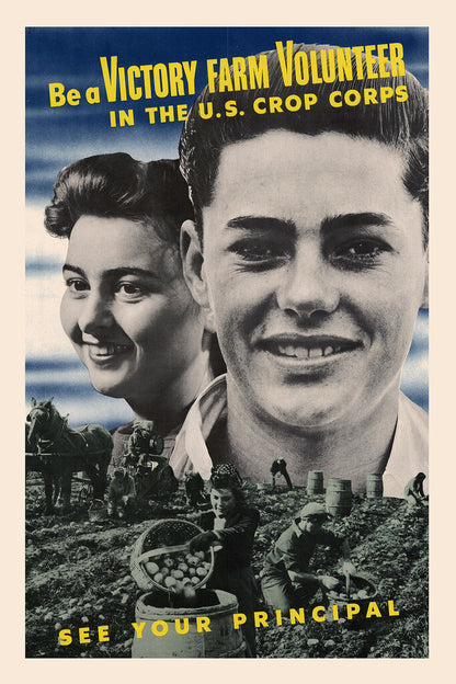 "Be a Victory Farm Volunteer" | U.S. Crop Corps Poster | WWII Home Front Propaganda - Vintage & Retro Poster