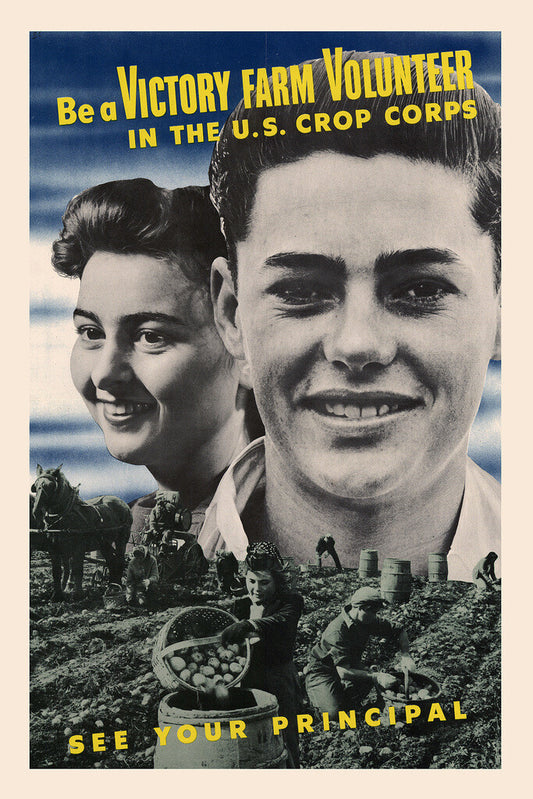 "Be a Victory Farm Volunteer" | U.S. Crop Corps Poster | WWII Home Front Propaganda - Vintage & Retro Poster
