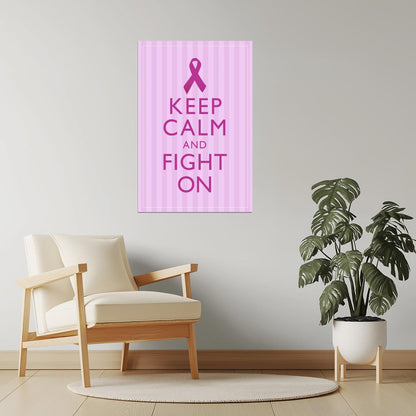 Keep Calm and Fight On | Breast Cancer Awareness Motivational Poster (Pink)