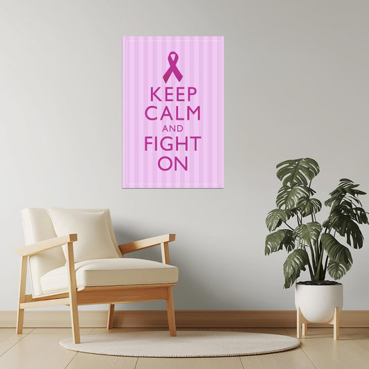 Keep Calm and Fight On | Breast Cancer Awareness Motivational Poster (Pink)
