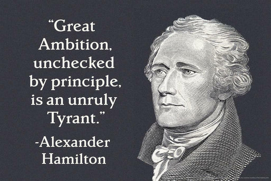 Great Ambition is an Unruly Tyrant | Alexander Hamilton Quote Poster | Founding Father Wall Art - Type & Quotes Poster