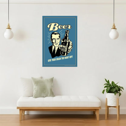 Give Your Brain The Night Off Beer Poster | Funny Retro Humor | Bar Wall Art