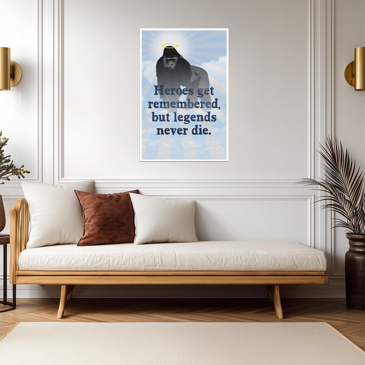 Legends Never Die The Sandlot Quote | Funny Harambe Meme Poster | Pop Culture Wall Art - Type & Quotes Poster