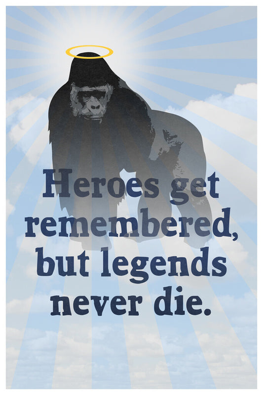 Legends Never Die The Sandlot Quote | Funny Harambe Meme Poster | Pop Culture Wall Art - Type & Quotes Poster