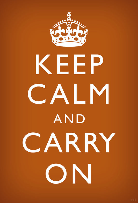 Keep Calm and Carry On | Classic Motivational Poster (Burnt Orange)
