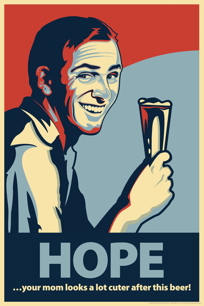 Hope Your Mom Looks Cuter Poster | Funny College Humor | Beer Wall Art