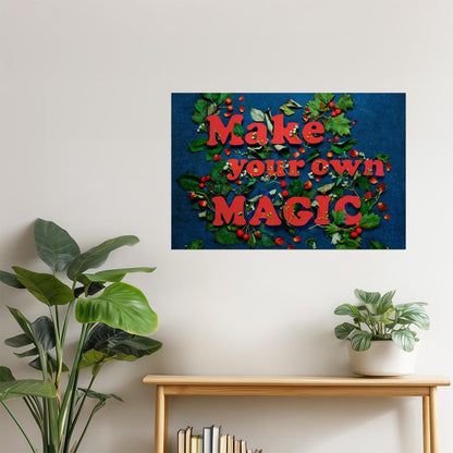 Make Your Own Magic | Christmas Motivational Poster