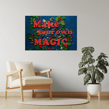 Make Your Own Magic | Christmas Motivational Poster