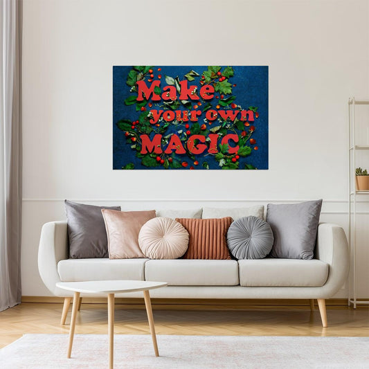 Make Your Own Magic | Christmas Motivational Poster