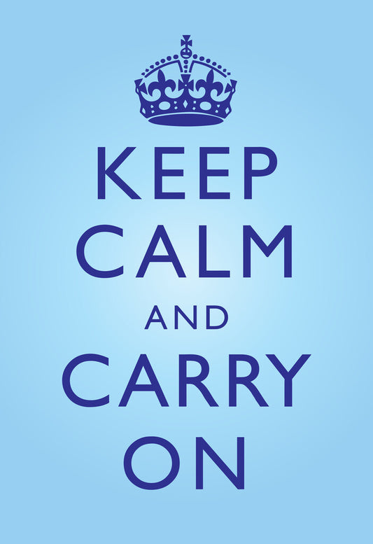 Keep Calm and Carry On | Classic Motivational Poster (Blue)