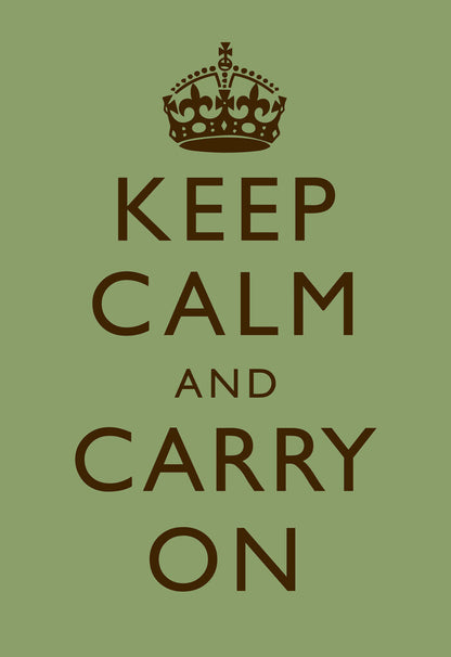 Keep Calm and Carry On | Classic Motivational Poster (Green)