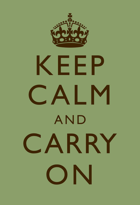 Keep Calm and Carry On | Classic Motivational Poster (Green)