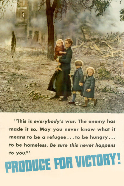 "Produce for Victory! This is Everybody's War" | WWI Child Refugee Poster | Propaganda Art - Vintage & Retro Poster