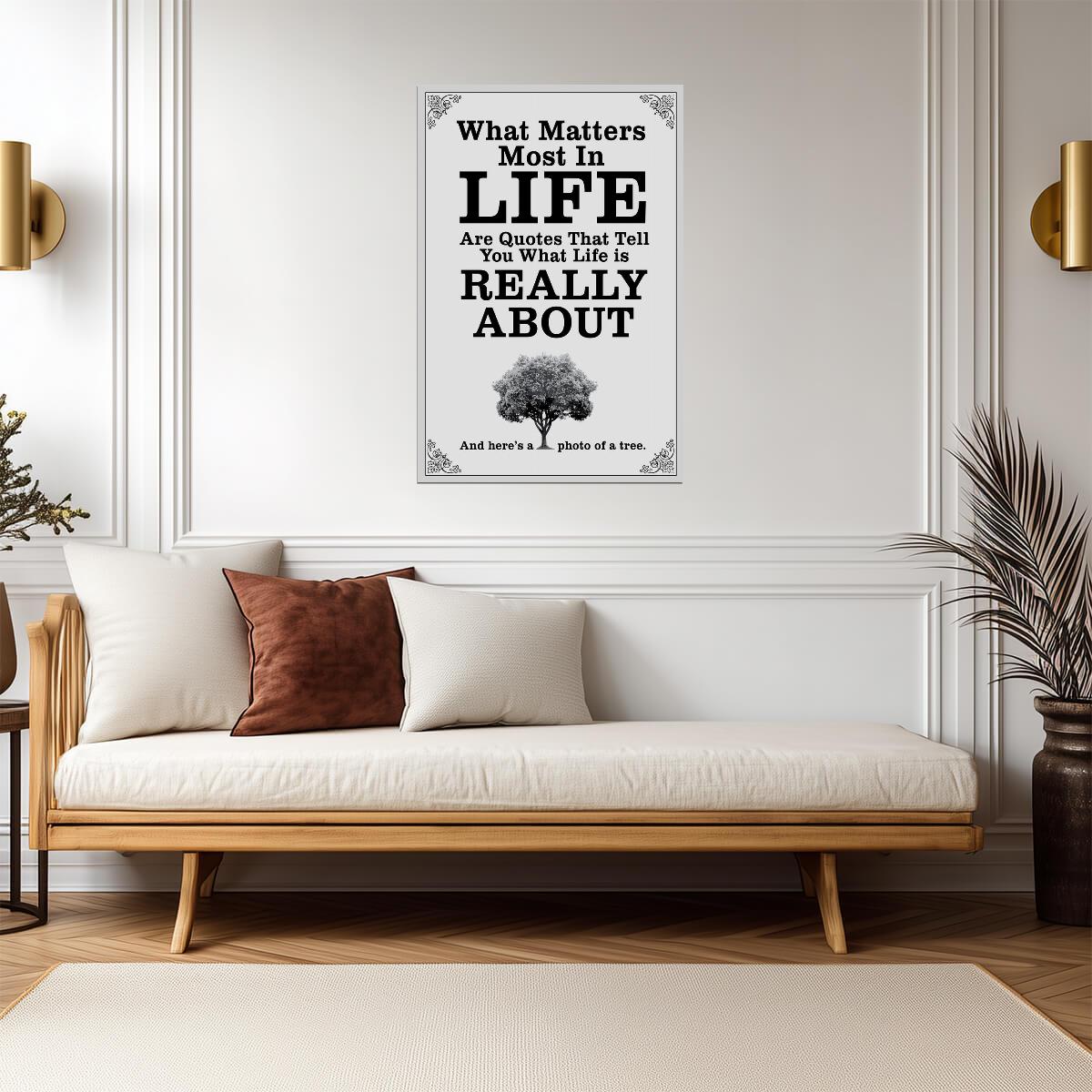 What Matters Most Are Quotes Parody | Funny Anti-Motivational Poster | Sarcastic Humor Wall Art - Type & Quotes Poster