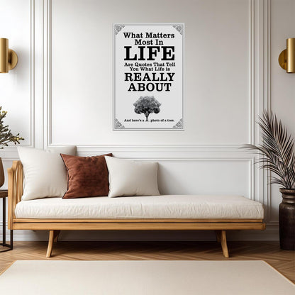 What Matters Most Are Quotes Parody | Funny Anti-Motivational Poster | Sarcastic Humor Wall Art - Type & Quotes Poster